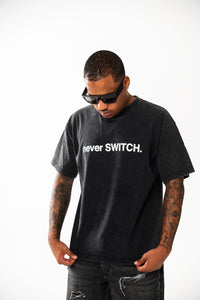 NS “Never Switch” Tee